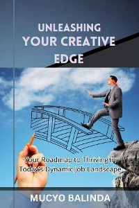 UNLEASHING YOUR CREATIVE EDGE
