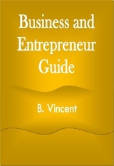 Business and Entrepreneur Guide - B. Vincent