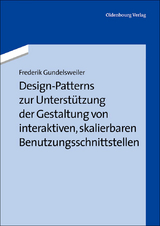 Design-Patterns zur Unterst&uuml;tzung der Gestaltung von interaktiven, skalierbaren Benutzungsschnittstellen - Fredrik Gundelsweiler