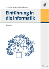 Einf&uuml;hrung in die Informatik - Heinz Peter Gumm, Manfred Sommer