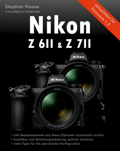 Nikon Z6II & Z7II Handbuch -  Stephan Haase