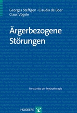 Ärgerbezogene Störungen - Georges Steffgen, Claudia de Boer, Claus Vögele