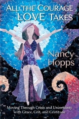 All the Courage Love Takes -  Nancy Hopps