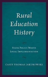 Rural Education History -  Casey Thomas Jakubowski