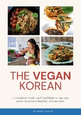 Vegan Korean Cookbook & Guide -  Shawn Oliver