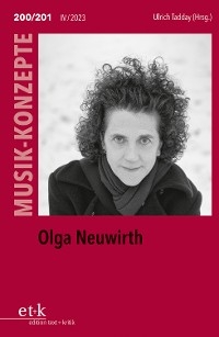 MUSIK-KONZEPTE 200/201: Olga Neuwirth - 