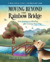 Moving beyond the Rainbow Bridge - Julieta L. Smith