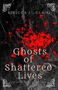 Ghosts of Shattered Lives