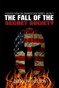 The Fall of the Secret Society - Brian Jay Nelson
