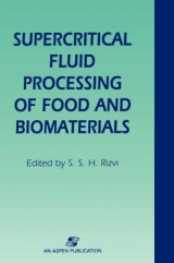 Supercritical Fluid Processing of Food and Biomaterials - Syed S.H. Rizvi
