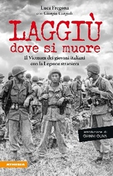 Laggi&ugrave; dove si muore - Luca Fregona, Gianni Oliva