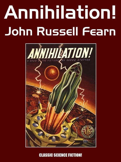 Annihilation! -  John Russell Fearn