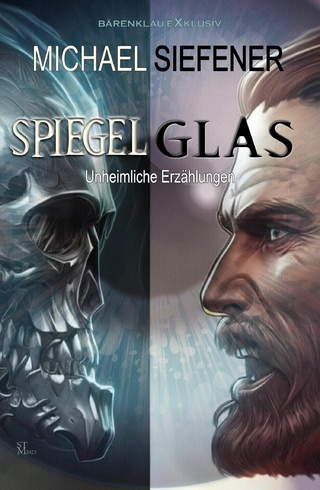 Spiegelglas – Unheimliche Geschichten