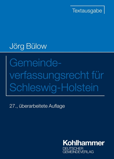 Gemeindeverfassungsrecht f&uuml;r Schleswig-Holstein - J&ouml;rg B&uuml;low