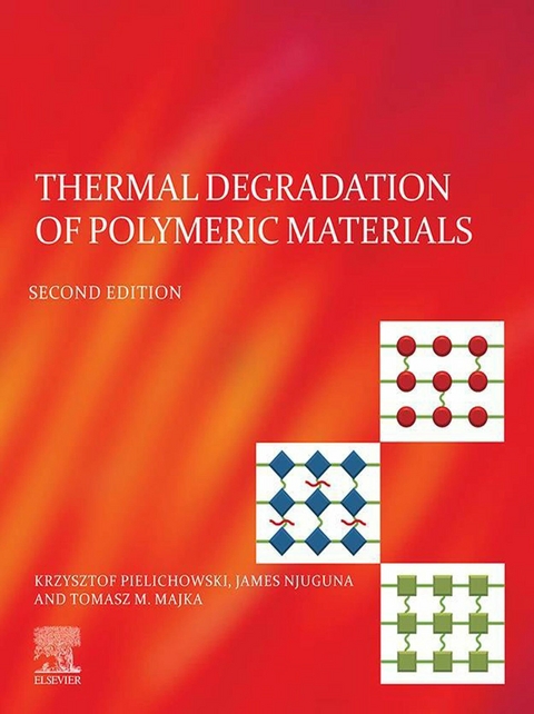 Thermal Degradation of Polymeric Materials -  Tomasz M. Majka,  James Njuguna,  Krzysztof Pielichowski