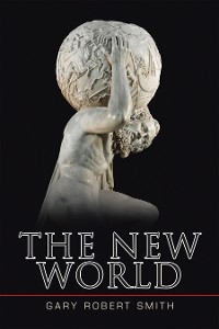 The New World - Gary Robert Smith