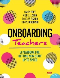 Onboarding Teachers - Nancy Frey, Michelle Shin, Douglas Fisher, Enrico Biscocho