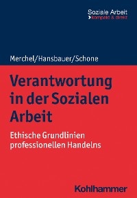 Verantwortung in der Sozialen Arbeit - Joachim Merchel, Reinhold Schone, Peter Hansbauer