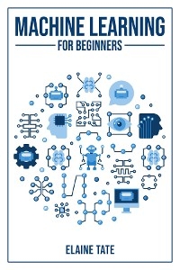 MACHINE LEARNING FOR BEGINNERS