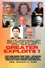 Greater Exploits - 1 - John G Lake, Kathryn Kuhlman, Ambassador Monday O Ogbe