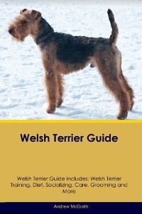 Welsh Terrier Guide  Welsh Terrier Guide Includes