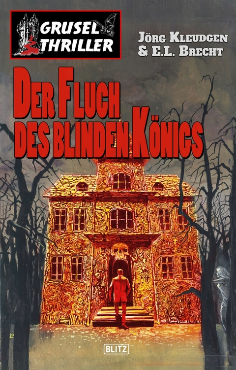 Grusel-Thriller 03: Der Fluch des blinden K&ouml;nigs - J&ouml;rg Kleudgen