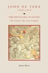 John de Vere, Thirteenth Earl of Oxford (1442-1513) -  James Ross