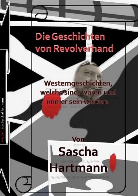 Die Geschichten von Revolverhand - Sascha Hartmann