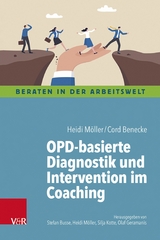 OPD-basierte Diagnostik und Intervention im Coaching - Heidi M&ouml;ller, Cord Benecke