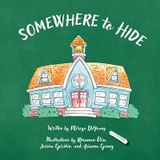 Somewhere to Hide - Mireya DeYoung, Jessica Gershin