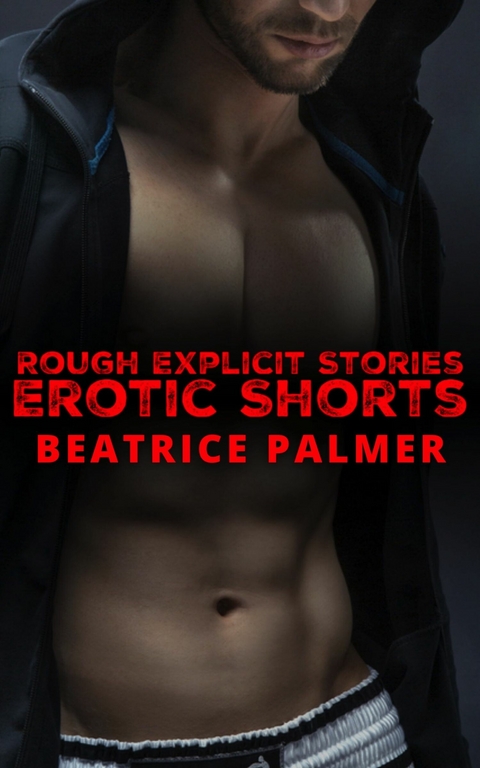 Erotic Shorts -  Beatrice Palmer