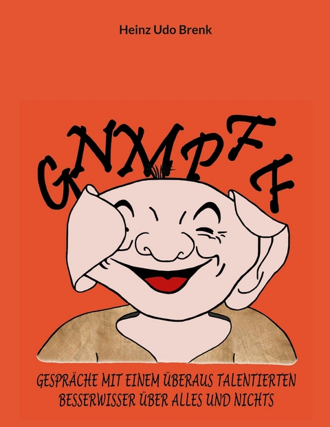 Gnmpff -  Heinz Udo Brenk