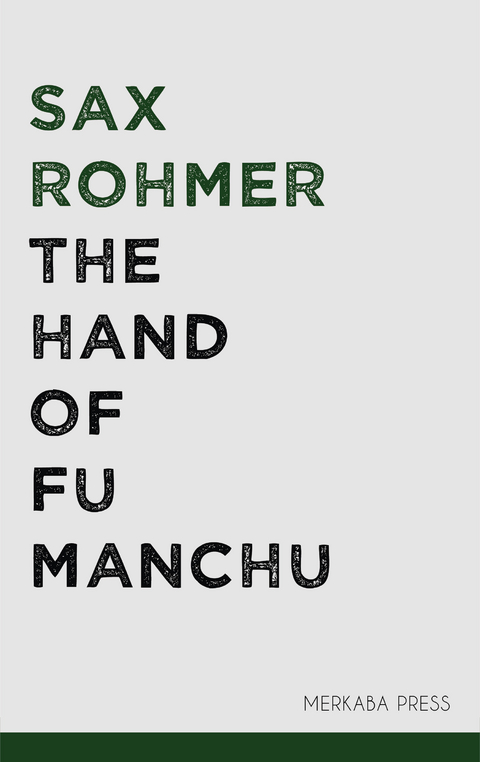 The Hand of Fu Manchu -  Sax Rohmer