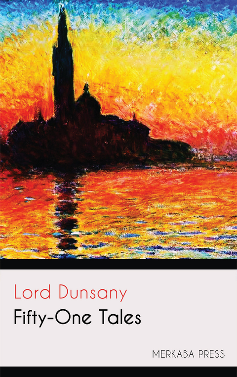 Fifty-One Tales -  Lord Dunsany