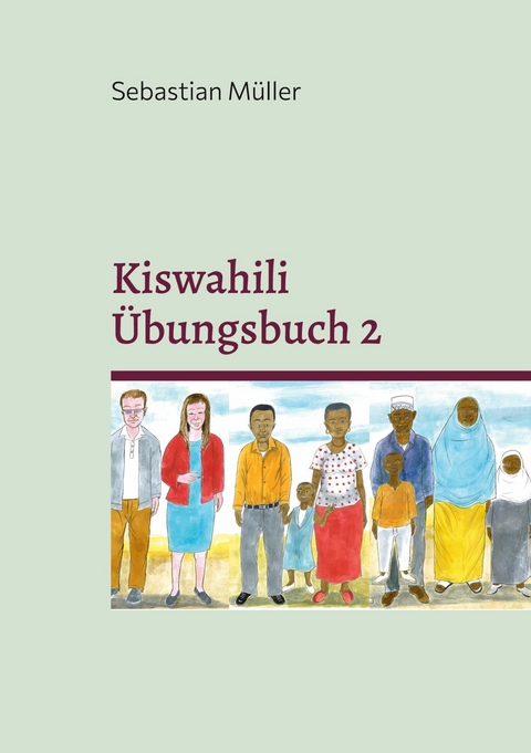 Kiswahili &Uuml;bungsbuch 2 -  Sebastian M&uuml;ller