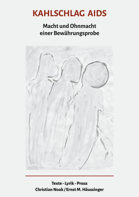 Kahlschlag Aids -  Christian Noak,  Ernst M. H&auml;ussinger