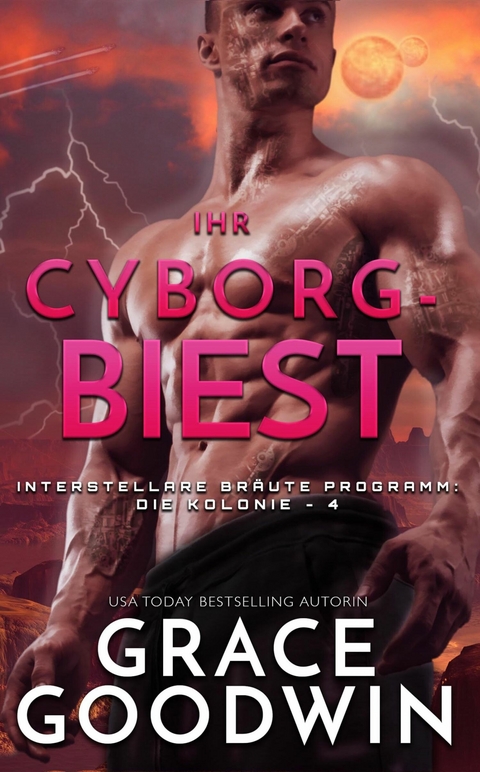 Ihr Cyborg-Biest -  Grace Goodwin