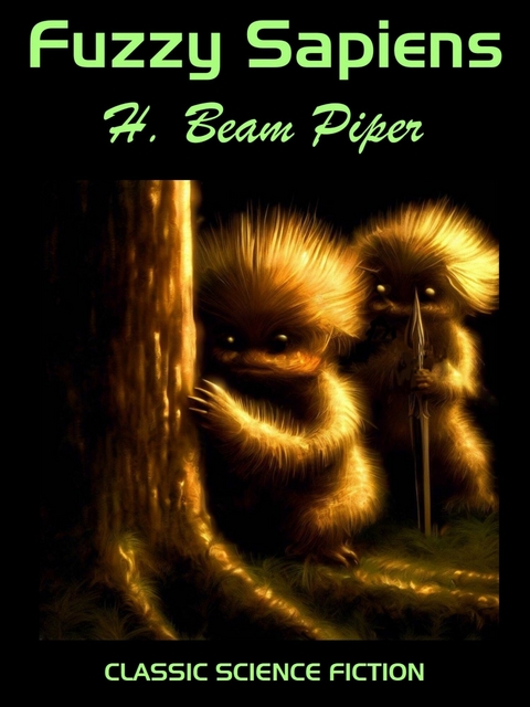 Fuzzy Sapiens -  H. Beam Piper