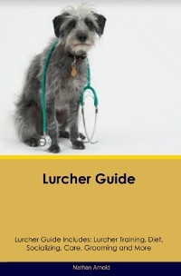 Lurcher Guide  Lurcher Guide Includes