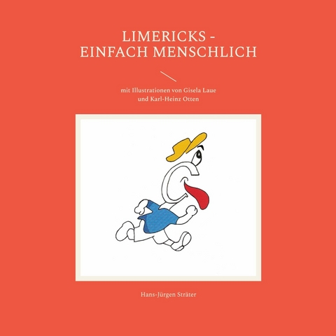 Limericks - einfach menschlich -  Hans-J&uuml;rgen Str&auml;ter