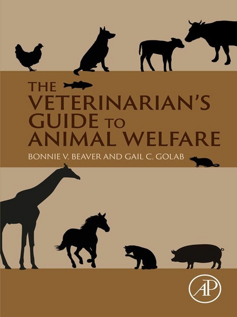 Veterinarian's Guide to Animal Welfare -  Bonnie V. Beaver,  Gail C. Golab