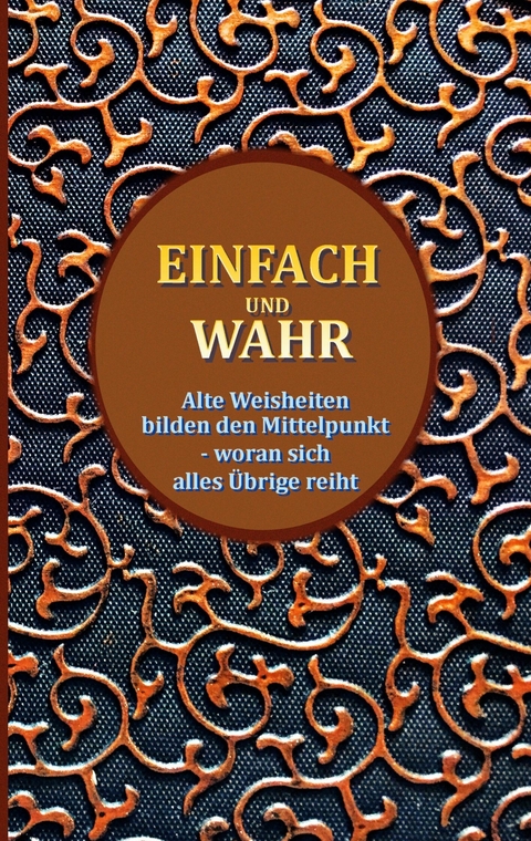 Einfach und wahr -  Alfred Eberhard Rasch