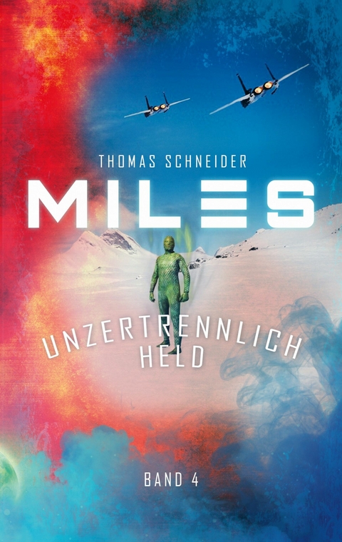 Miles - Unzertrennlich Held -  Thomas Schneider