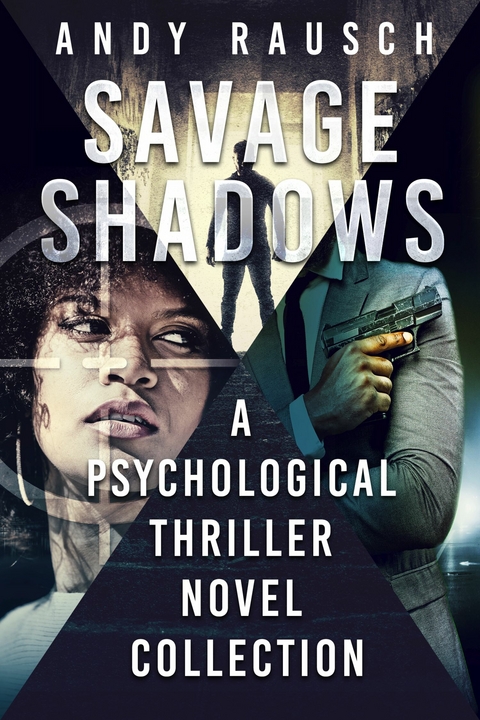 Savage Shadows -  Andy Rausch