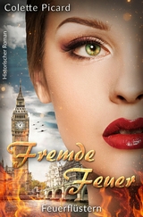 Fremde Feuer: Feuerfl&uuml;stern -  COLETTE PICARD