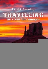 Travelling au c&oelig;ur des images - David Azoulay