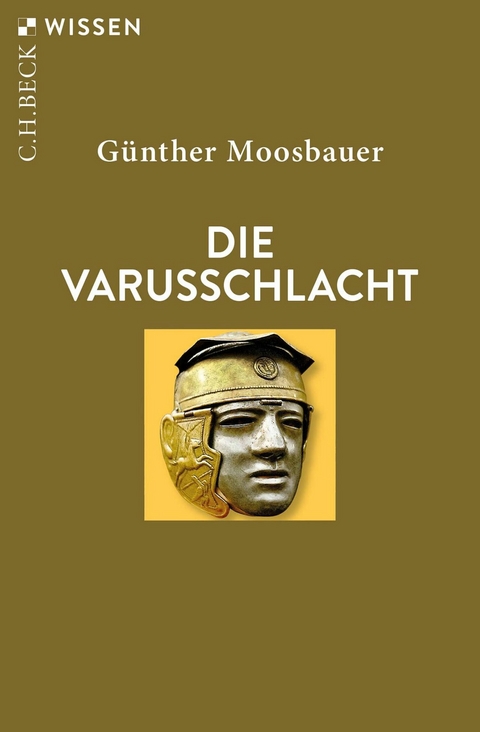 Die Varusschlacht - G&uuml;nther Moosbauer