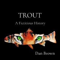 TROUT -  Dan Brown