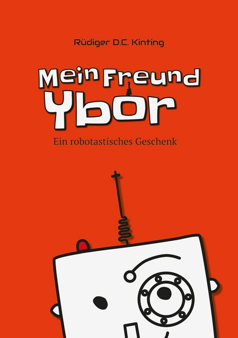 Mein Freund Ybor - R&uuml;diger Kinting
