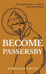 Become Passersby - Barnabas Smith